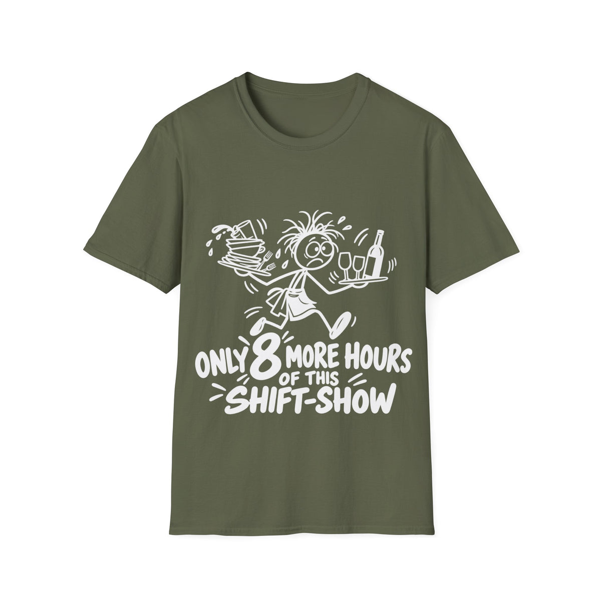 Only 8 More Hours of This Shift-Show T-Shirt | Funny Hospitality Staff Gift