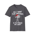 All I Want for Christmas Is to Finish My Shift T-Shirt | Funny Staff Gift