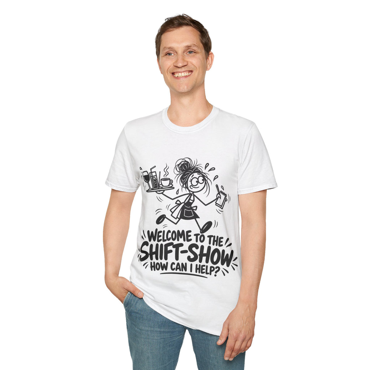 Welcome to the Shift-Show White T-Shirt | Funny Waitress & Hospitality Gift